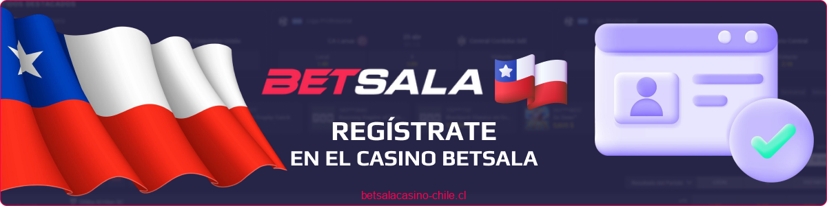 Registro en Betsala Chile Casino